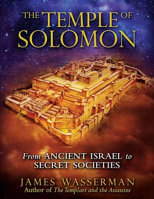 The Temple of Solomon: From Ancient Israel to Secret Societies