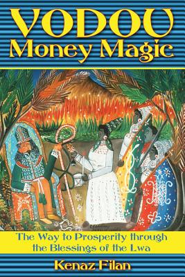 Vodou Money Magic The Way To Prosperity Through Th