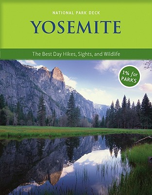 Yosemite National Park Deck - The Best Day Hikes, Sights and Wildlife