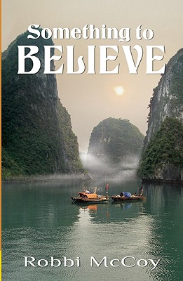 SOMETHING TO BELIEVE