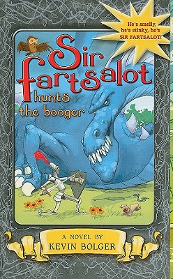 Sir Fartsalot Hunts the Booger