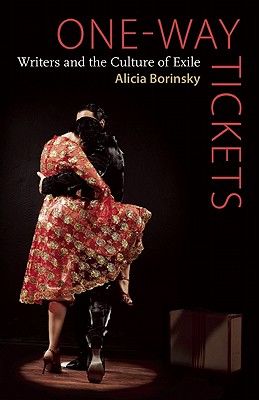 One-Way Tickets: Writers and the Culture of Exile