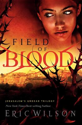 Field of Blood (Jerusalem's Undead Trilogy, Book 1)