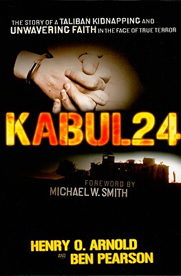 Kabul 24: The Story of a Taliban Kidnapping and Unwavering Faith in the Face of True Terror