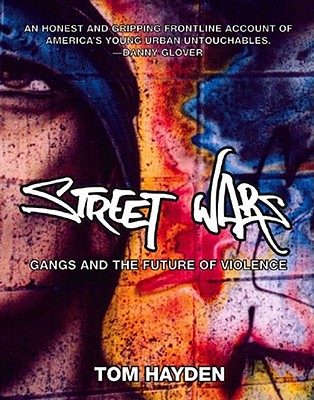 Street Wars: Gangs And the Future of Violence