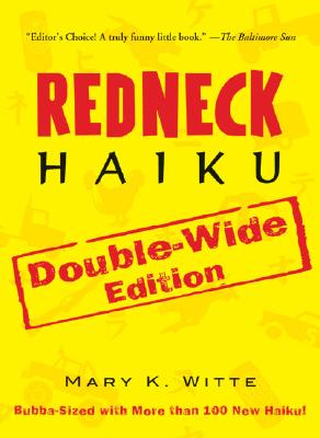 Redneck Haiku: Double-Wide Edition