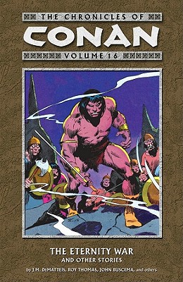 Chronicles of Conan Volume 16: The Eternity War and Other Stories
