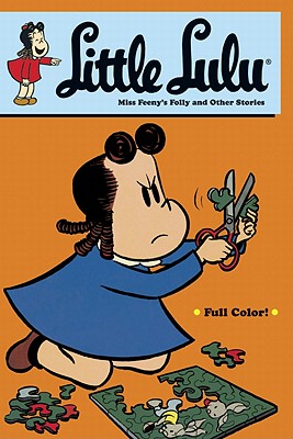 Little Lulu: Miss Feenys Folly And Other Stories (Little Lulu, 21) [Paperback] Stanley, John and Tripp, Irving