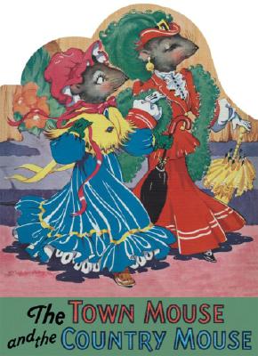 The Town Mouse and the Country Mouse Shape Book (Children's Die-Cut Shape Book)