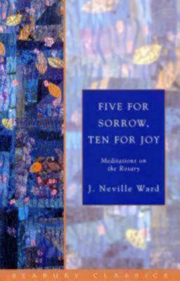 Image for Five for Sorrow, Ten for Joy: Meditations on the Rosary