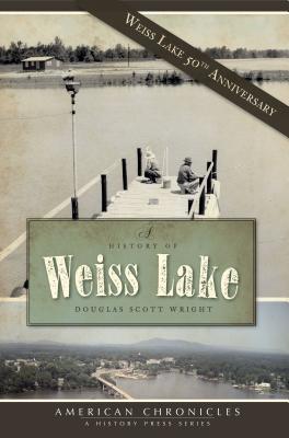 A History of Weiss Lake Image for A History of Weiss Lake