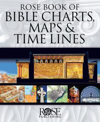 Image for Rose Book of Bible Charts, Maps, and Time Lines