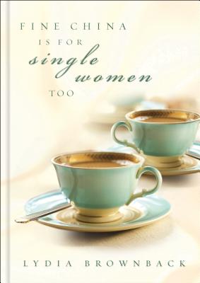 Image for Fine China is for Single Women Too