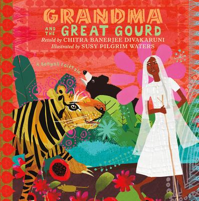 Image for Grandma and the Great Gourd: A Bengali Folktale Grandma and the Great Gourd: A Bengali Folktale