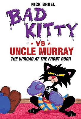 Bad Kitty Vs Uncle Murray: The Uproar at the Front Door