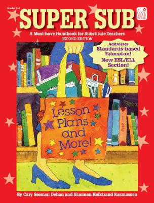 Image for Super Sub: A Must-Have Handbook for Substitute Teachers Super Sub: A Must-Have Handbook for Substitute Teachers