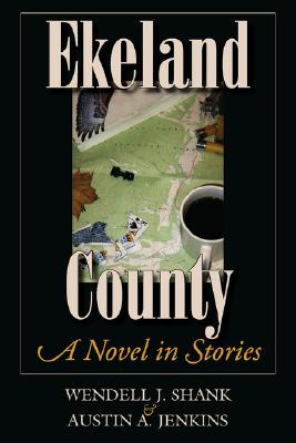 Ekeland County, a Novel in Stories