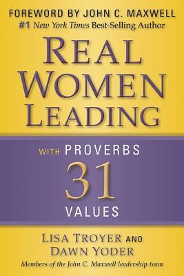 Real Women Leading: with Proverbs 31 Values