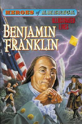 Benjamin Franklin (Heroes of America (Abdo))