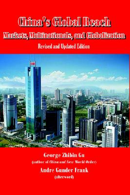 China's Global Reach: Markets, Multinationals, and Globalization