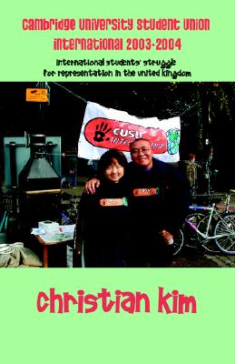 Cambridge University Student Union International 2003-2004: International Students' Struggle for Representation in the United Kingdom
