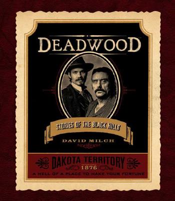 Deadwood: Stories Of The Black Hills