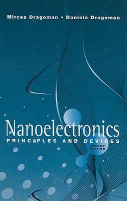 Nanoelectronics: Principles and Devices (The Artech House Nanoscale Science and Engineering)