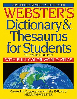 Webster's Dictionary & Thesaurus for Students With Full-Color World Atlas