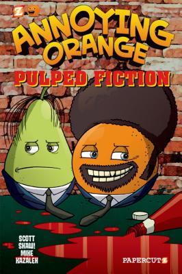 Annoying Orange #3: Pulped Fiction (Annoying Orange Graphic Novels, 3)