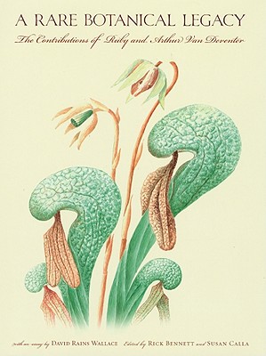Rare Botanical Legacy: The Contributions of Ruby and Arthur Van Deventer