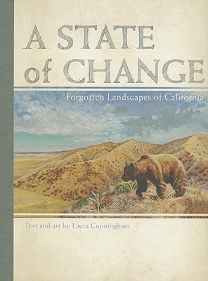 State of Change, A: Forgotten Landscapes of California