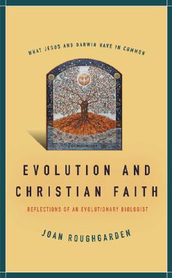 Evolution and Christian Faith: Reflections of an Evolutionary Biologist