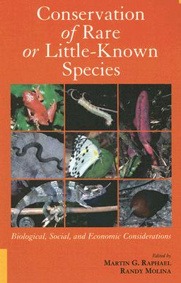 Image for Conservation of Rare or Little-Known Species: Biological, Social, and Economic Considerations