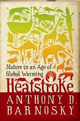 Heatstroke: Nature in an Age of Global Warming (Shearwater)