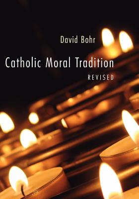 Catholic Moral Tradition, Revised
