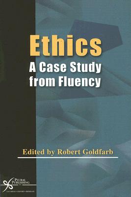 Ethics: A Case Study From Fluency
