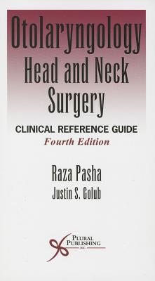 Otolaryngology-Head and Neck Surgery: Clinical Reference Guide