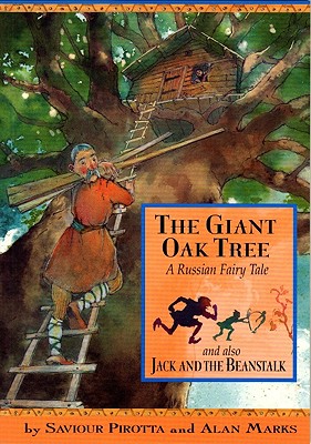 The Giant Oak Tree: A Russian Fairy Tale and Also Jack and the Beanstalk (Once upon a World)