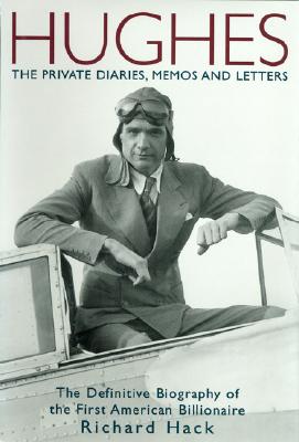 Hughes: The Private Diaries, Memos and Letters
