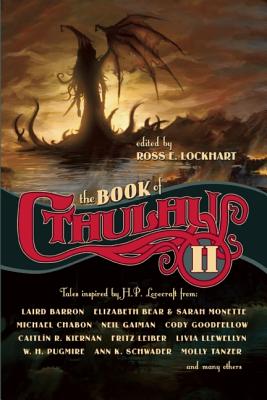 The Book of Cthulhu II: Tales Inspired by H. P. Lovecraft