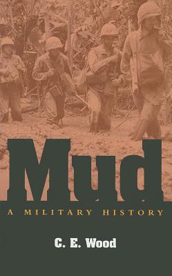 Mud: A Military History