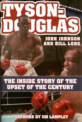Tyson-Douglas: The Inside Story of the Upset of the Century