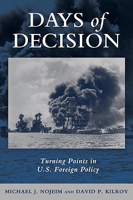 Days of Decision: Turning Points in U.S. Foreign Policy