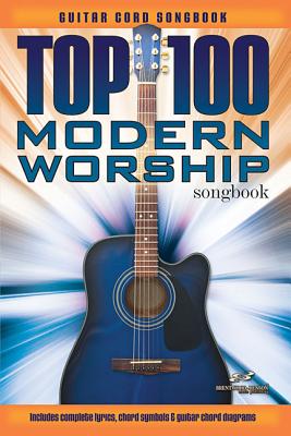 Image for Top 100 Modern Worship Songbook Top 100 Modern Worship Songbook