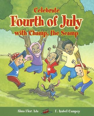Image for Celebrate the Fourth of July with Champ, the Scamp (Stories to Celebrate) Celebrate the Fourth of July with Champ, the Scamp (Stories to Celebrate)