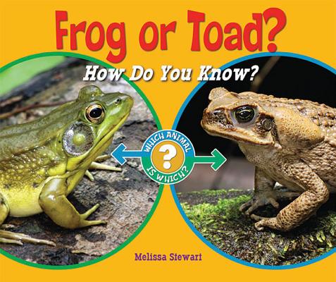 Image for Frog or Toad: How Do You Know (Which Animal Is Which) Frog or Toad: How Do You Know (Which Animal Is Which)
