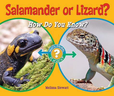 Image for Salamander or Lizard: How Do You Know (Which Animal Is Which) Salamander or Lizard: How Do You Know (Which Animal Is Which)