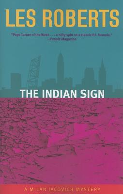 The Indian Sign: A Milan Jacovich Mystery (Milan Jacovich Mysteries)