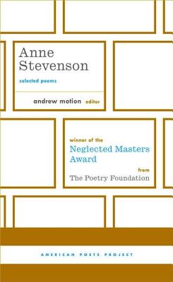 Image for Anne Stevenson: Selected Poems: (American Poets Project #26)