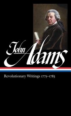 Image for John Adams: Revolutionary Writings 1775-1783 (Library of America, No. 214)